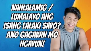 Nanlalamig na siya Siya? Ano Dapat Mong Gawin!