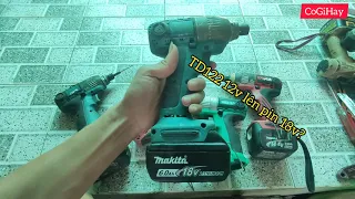 💥 Makita đầu khía 12v thử dùng pin 18v có ổn không? (thử không đúng thông số kỹ thuật, AE cân nhắc)