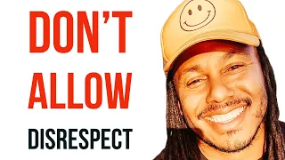 DON’T ALLOW DISRESPECT | TRENT SHELTON