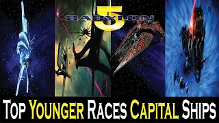 Top Capital Ships in Babylon 5 (Younger Races)