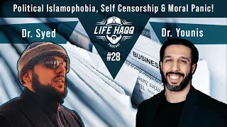 Political Islamophobia, Self Censorship & Moral Panic | Dr. Tarek Younis | Life Haqq Podcast [Ep 28]