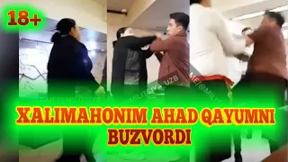 HALIMAXONOLIM AHAD QAYUMNI URIB TASHLADI // AHAD QAYUM KALTAK YEDI