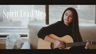 SPIRIT LEAD ME // Michael Ketterer - Influence Music (worship cover)