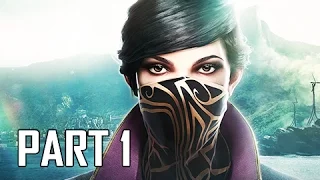 Dishonored 2 Walkthrough Part 1 - Emily & Corvo (PC Ultra Let's Play Commentary)