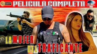 🎥  LA MUJER DEL TRAFICANTE - PELICULA COMPLETA NARCOS | Ola Studios TV 🎬