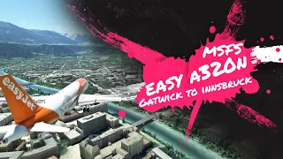 [MSFS] Easyjet A320-NEO | London Gatwick (EGKK) ⇢ Innsbruck (LOWI) [FS2020]