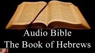 The Book of Hebrews - NIV Audio Holy Bible - High Quality and Best Speed - Book 58