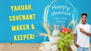 Keeping the Feasts of Yahuah | Feast of Weeks - Pentecost - Shavuot