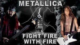 If Metallica was Death Metal - Fight Fire with Fire