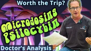 Microdosing Psilocybin - Is it Worth the Trip? Doctor's Analysis