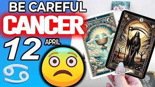 Cancer ♋ BE CAREFUL⚠️A VERY BAD WOMAN DOES THIS TO YOU😱🚨 horoscope for today APRIL 12 2024 ♋ #cancer