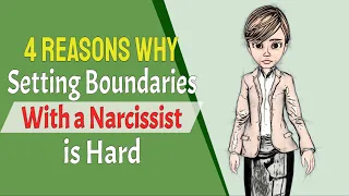 4 Main Reasons Why Setting Boundaries With a Narcissist is Hard