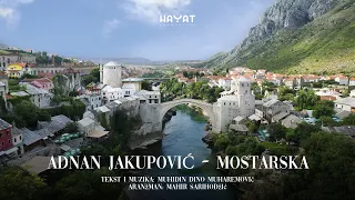 ADNAN JAKUPOVIĆ - Mostarska [Official Video]