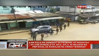 QRT: 9 na pulis na sangkot umano sa pagbaril at pagpatay sa 4 na sundalo sa Jolo, Sulu...