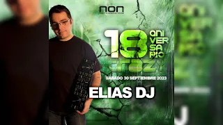 Sesión: Elias Dj @ NON - 18 Aniversario Crazy (30/09/2023)