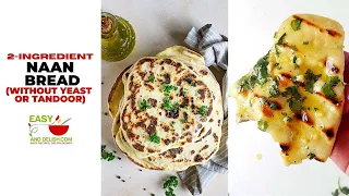 Easy 2-Ingredient Homemade Naan Bread Recipe No Yeast: Simple + Garlic Naan