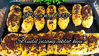 Pisang Lilit & Strudel pisang keju coklat