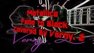 Verny. Z - Fade To Black (Cover Metallica)