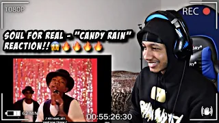 Soul For Real - Candy Rain | REACTION!! TOO FIREEE!🔥🔥🔥