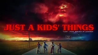 winKoneR - Just A Kids' Things ("Kids" from Stranger Things OST Remixed)