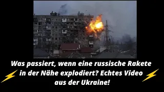 Was passiert, wenn eine russische Rakete in der Nähe explodiert? Echtes Video aus der Ukraine!