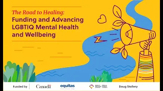 The Road to Healing: Funding & Advancing LGBTIQ Mental Health & Wellbeing