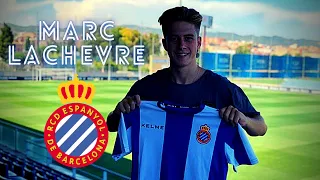Marc Lachevre • Espanyol Barcelona • Highlights video (Goals, Skills, Assists)