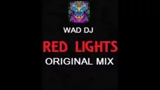 Red Lights (Original Mix)