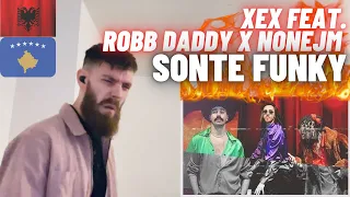 DIFFERENT! 🇦🇱🇽🇰 XEX Feat. Robb Daddy x Nonejm - Sonte Funky [HYPE UK 🇬🇧 REACTION!]