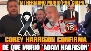 Corey Harrison CONFIRMA DE que MURIO Adam Harrison HIJO de Rick Harrison El Precio De La historia