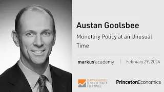 Austan Goolsbee on Monetary Policy at an Unusual Time