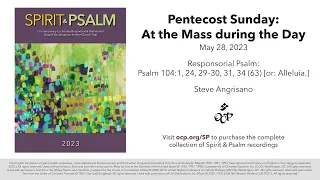 Spirit & Psalm - Pentecost Sunday, 2023 - Year A - Psalm 104 - Angrisano