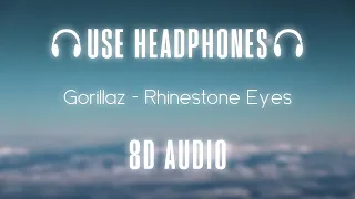 Gorillaz - Rhinestone Eyes | 8D AUDIO 🎧