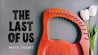 The Last of Us Theme - Lyre Harp Cover