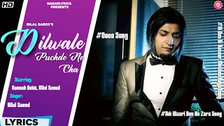 Dilwale Puchde Ne Cha Lyrics - Bilal Saeed | Full Song | Adhi Adhi Raat | Trending Memes Songs