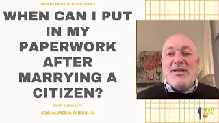 When Can I Put In My Paperwork After Marrying A Citizen?