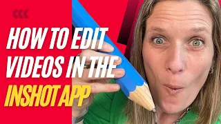 InShot Tutorial: Edit Videos on iPhone & Android Quickly!