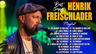 Henrik Freischlader FULL ALBUM ~ Henrik Freischlader GREATEST HITS 2022