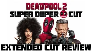 Deadpool 2- Super Duper Cut- Blu-ray Review!