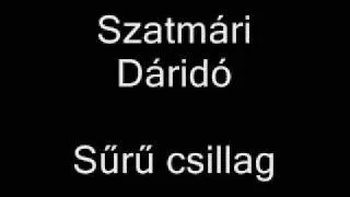 Szatmári Dáridó - Sűrű csillag