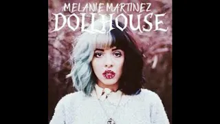 Melanie Martinez - Dollhouse [1 HOUR]
