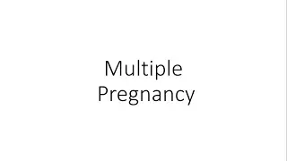 Multiple Pregnancy - Obstetrics