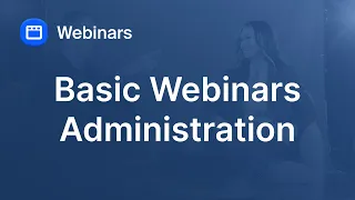 Basic Zoom Webinars Administration