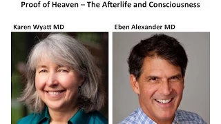 Proof of Heaven: The Afterlife and Consciousness with Eben Alexander MD