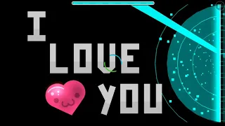 I LOVE YOU   geometry dash