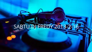 SABTU DJ FREDY 2013-2-16 (DYNASTY DISCOTHEQUE) | BY AZL DEWA PARTY, MBC PARTY, JANTRA PARTY