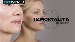 IMMORTALITY: How close is it?