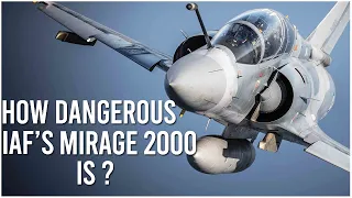 How Dangerous The Mirage 2000 Fighter Plane Of IAF Is?