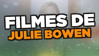 Os melhores filmes de Julie Bowen