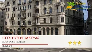 City Hotel Matyas - Budapest Hotels, Hungary